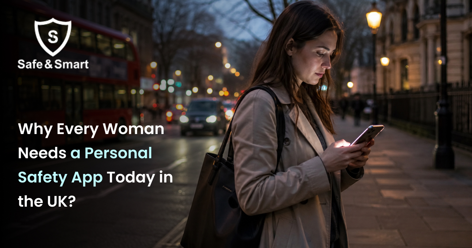 Why Every Woman Needs a Personal Safety App Today in the UK?
